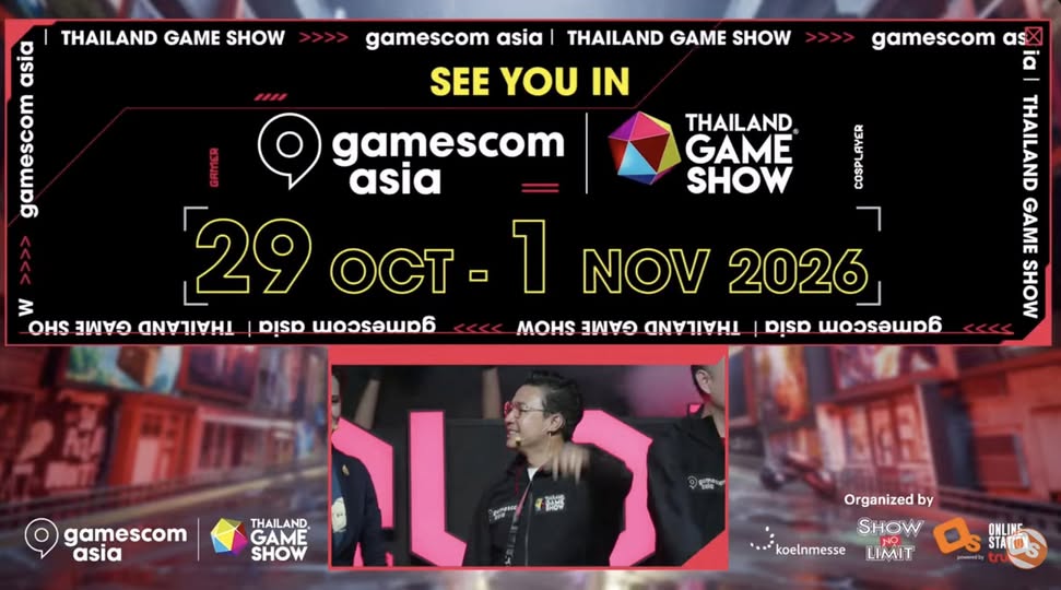 จบแล้วอย่างเป็นทางการในส่วนของงานปี 2025 และก็ประกาศต่อทันทีกับงาน gamescom asia X Thailand Game Show 2026 ที่จะจัดขึ้นในวันที่ 29 ต.ค. - 1 พ.ย. ปีหน้า